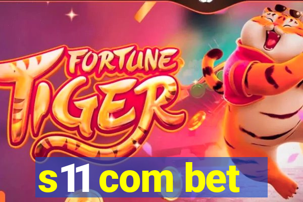 s11 com bet